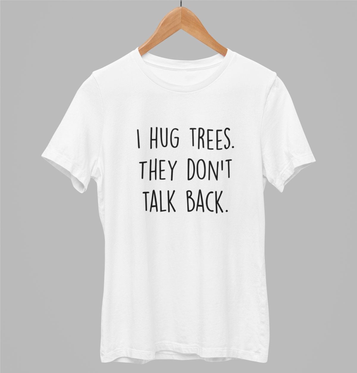 Valkoiset unisex T-paidat "I hug trees"