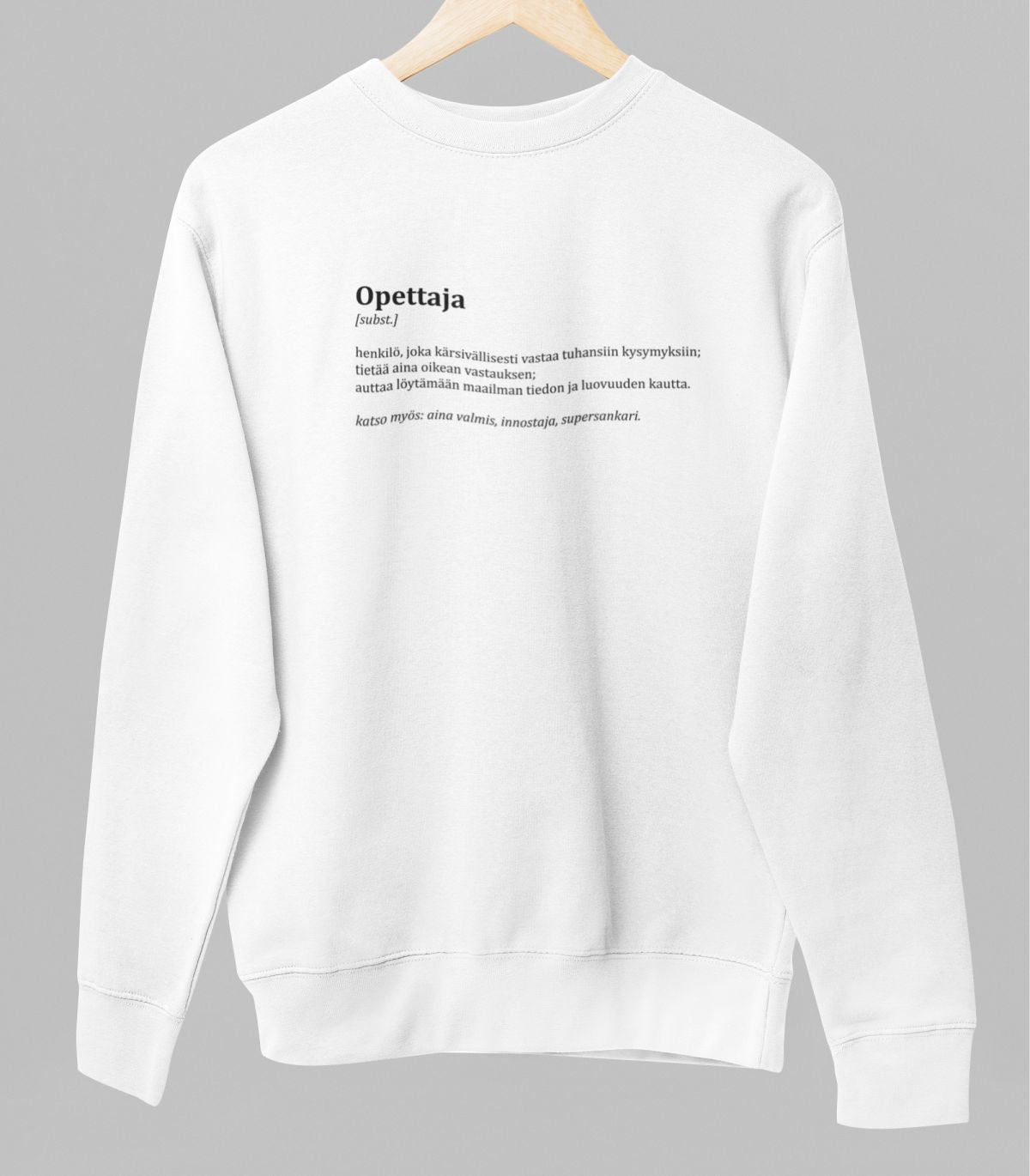 Valkoinen unisex collegepaita "Opettajan kuvaus"