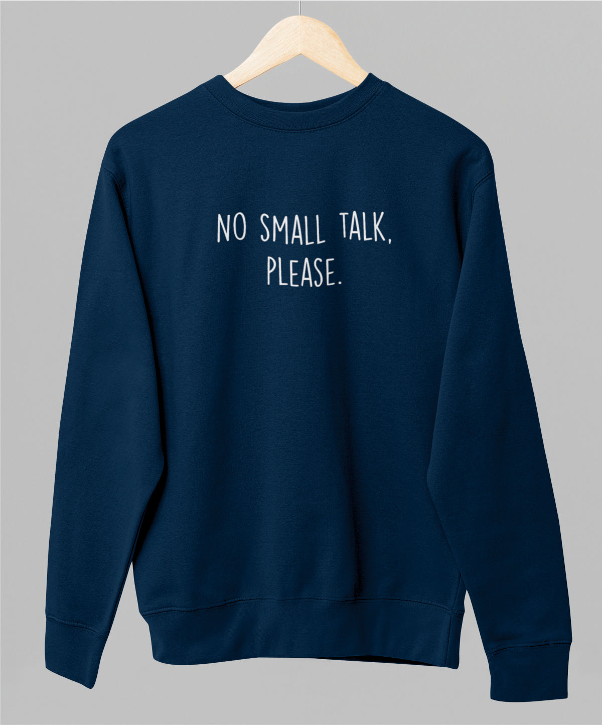 Sininen unisex collegepaita "No small talk"