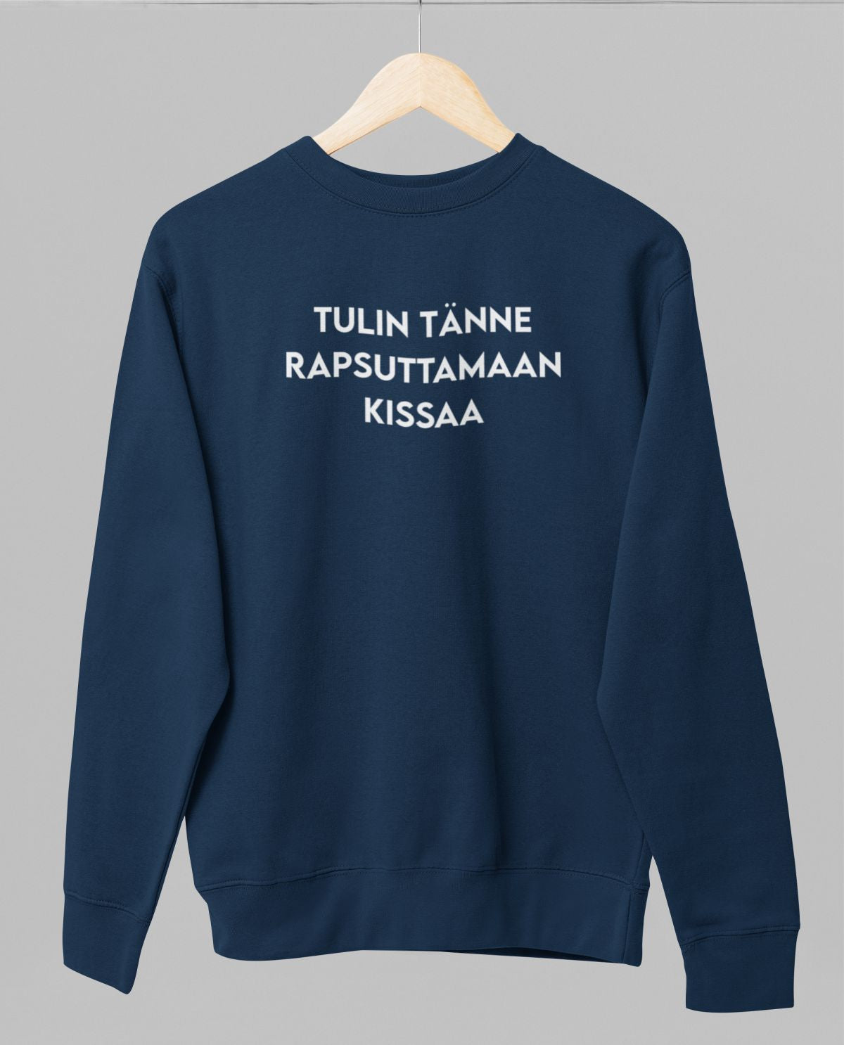 Sininen unisex collegepaita "Tulin tänne rapsuttamaan kissaa"
