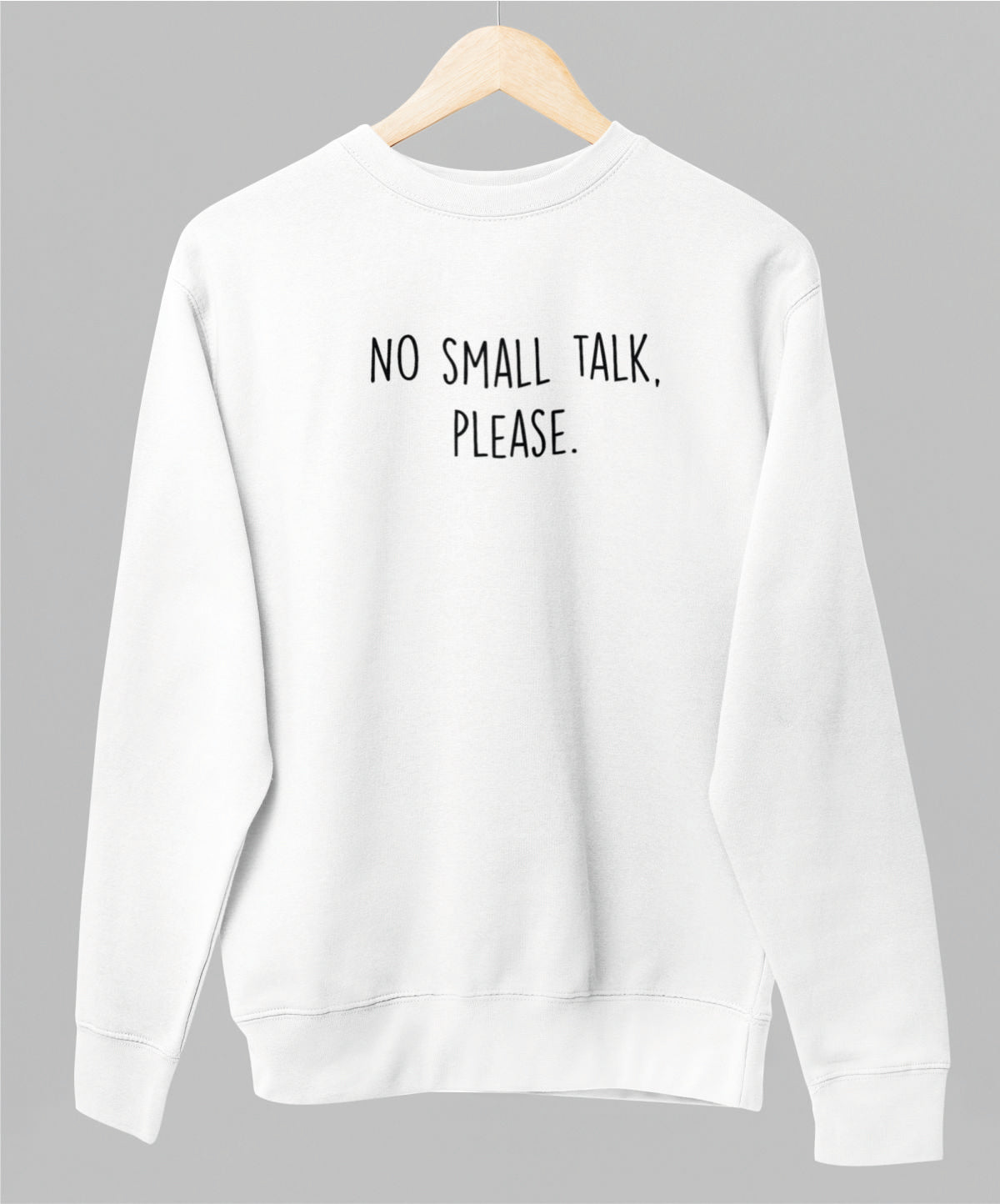 Valkoinen unisex collegepaita "No small talk"